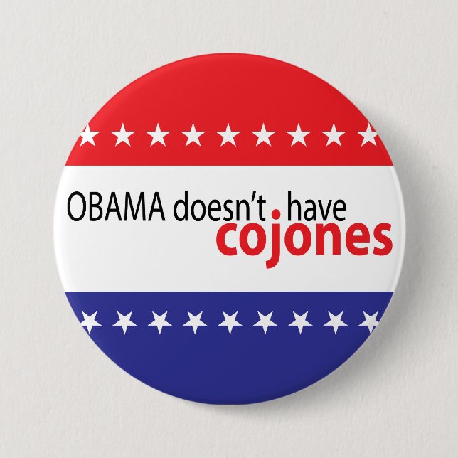 Badge Rond 7,6 Cm Obama n'a pas Cojones (Devant)