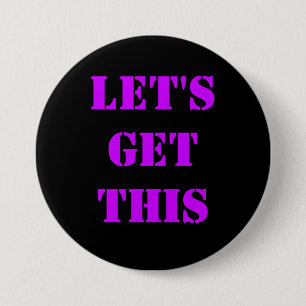 Badge Rond 7,6 Cm Obtenons ce bouton