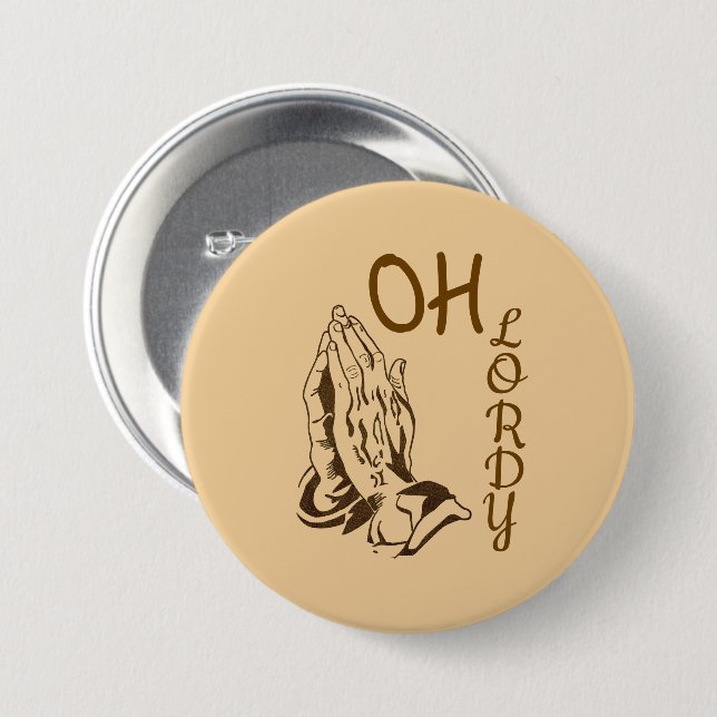 Badge Rond 7,6 Cm Oh Lordy Bouton (Devant & derrière)