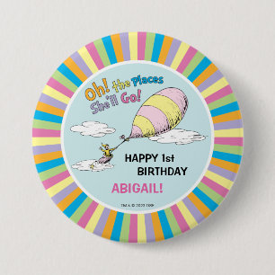 Badge Rond 7,6 Cm Oh, The Places She'll Go! - Premier Anniversaire