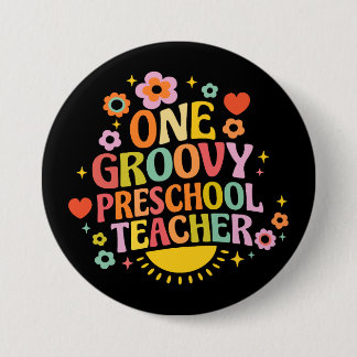 Badge Rond 7,6 Cm One groovy preschool teacher