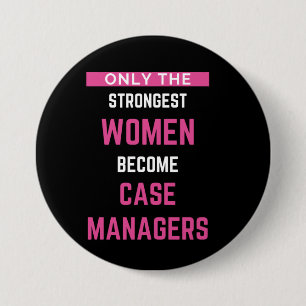 Badge Rond 7,6 Cm Only The Strongest Women Become Case