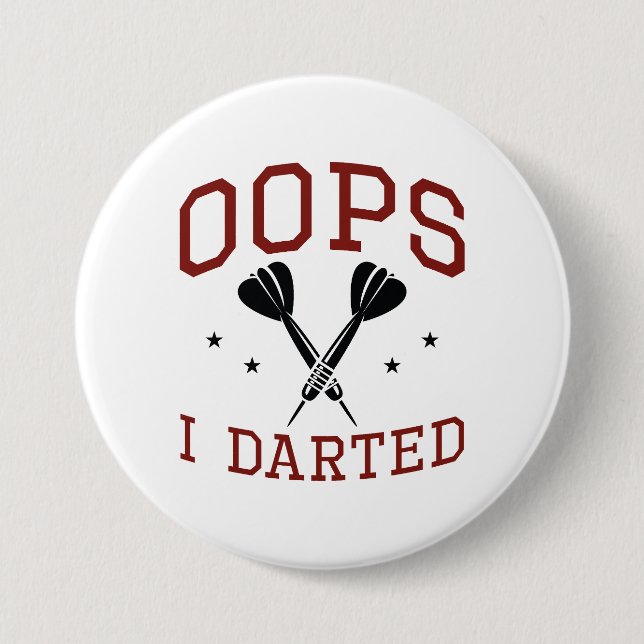 Badge Rond 7,6 Cm Oops I Darted (Devant)