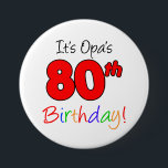 Badge Rond 7,6 Cm Opa's 80th Birthday Party German Grand-pa Button<br><div class="desc">C'est le 80e anniversaire de Opa amusant et coloré,  bouton de fête! Idéal pour fêter le 80ème anniversaire d'un grand-père allemand. Un grand-père allemand sourit quand il voit ses invités porter ce bouton festif pour sa quatre-vingtaine de fête !</div>