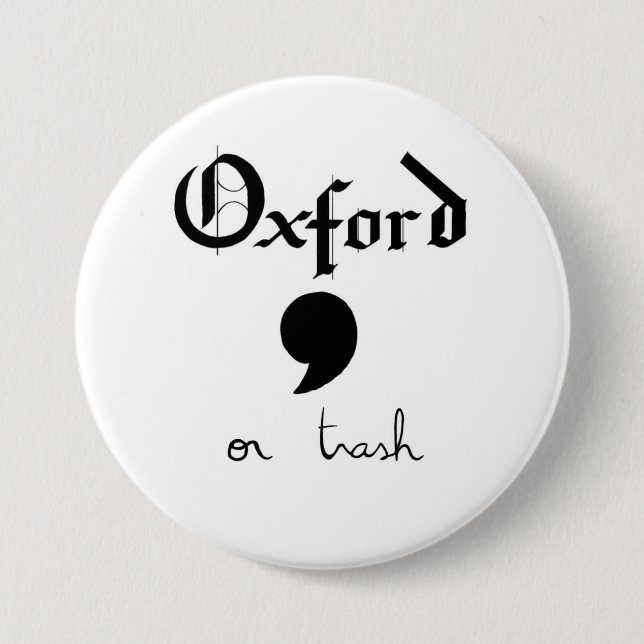 Badge Rond 7,6 Cm Oxford ou déchets (Devant)