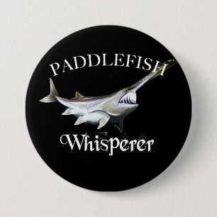 Badge Rond 7,6 Cm Paddlefish Whisperer