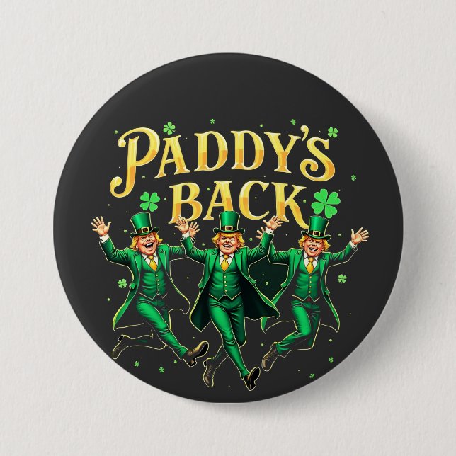 Badge Rond 7,6 Cm Paddy's Back Funny St Patrick's Day Trump Support (Devant)