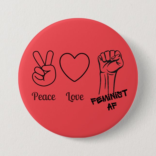 Badge Rond 7,6 Cm Paix, Amour, Feminist AF - bouton rouge (Devant)