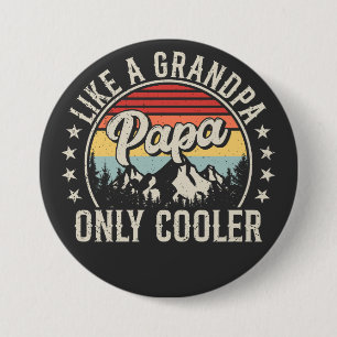 Badge Rond 7,6 Cm Papa comme un grand-père seul Glacière Retro Round