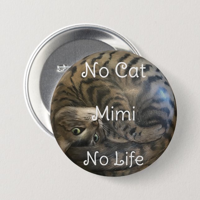 Badge Rond 7,6 Cm Pas de chat, pas de vie (Devant & derrière)