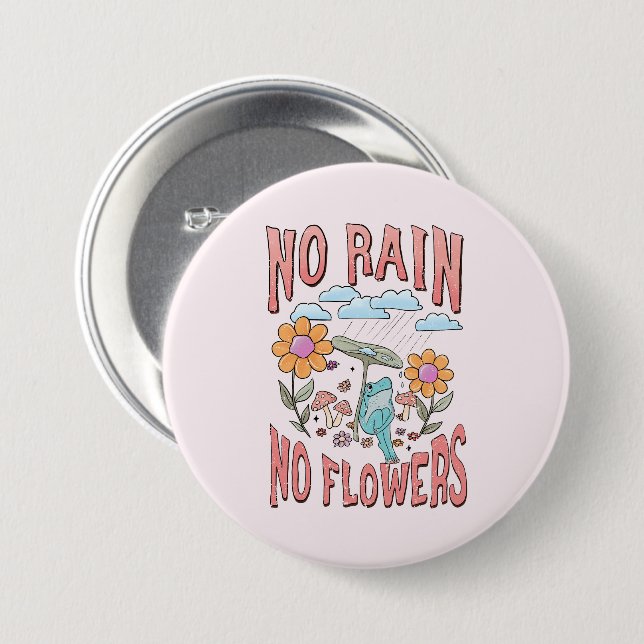 Badge Rond 7,6 Cm Pas de pluie ni de fleurs (Devant & derrière)