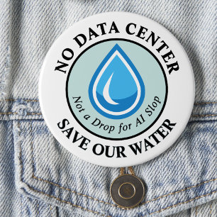 BADGE ROND 7,6 CM PAS DE SAUVEGARDE DE CENTRE DE DONNÉES NOTRE EAU P