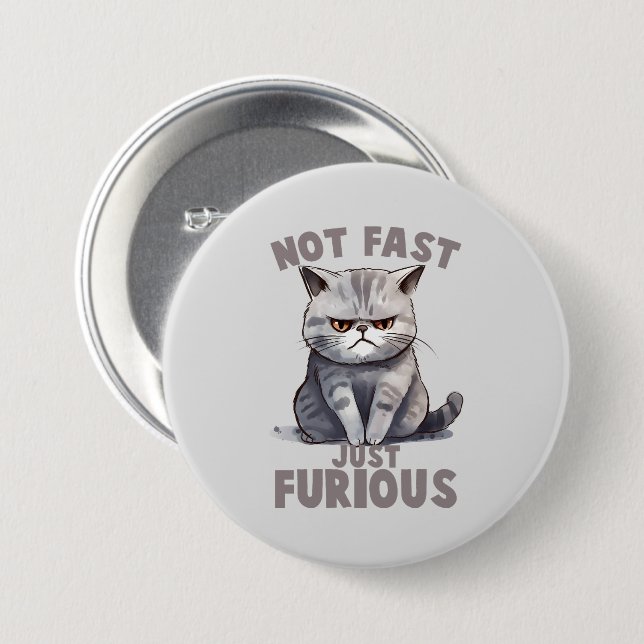 Badge Rond 7,6 Cm Pas rapide, juste furieux - Humour de chat gris (Devant & derrière)