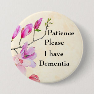 Badge Rond 7,6 Cm patience please I have dementia
