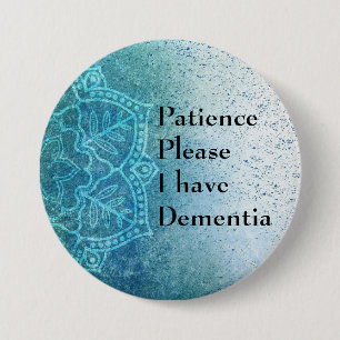 Badge Rond 7,6 Cm Patience please I have dementia