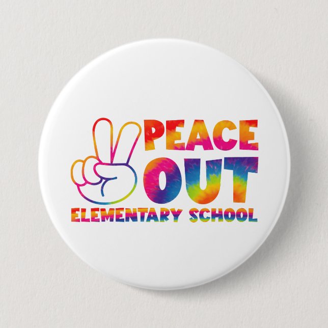 Badge Rond 7,6 Cm Peace Out Élémentaire École Tie Dye Dernier jour (Devant)