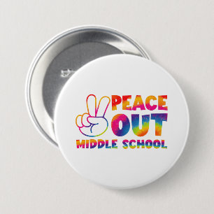 Badge Rond 7,6 Cm Peace Out Middle School Tie Dye Dernier Day Of Sch