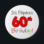 Badge Rond 7,6 Cm Pepere's 60th Birthday Party French Grand-pa Butto<br><div class="desc">C'est le 60e anniversaire de Pepere amusant et coloré, bouton de fête! Idéal pour fêter le 60ème anniversaire d'un grand-père français. Un grand-père français sourit quand il voit ses invités porter ce bouton festif pour sa soixantième fête !</div>