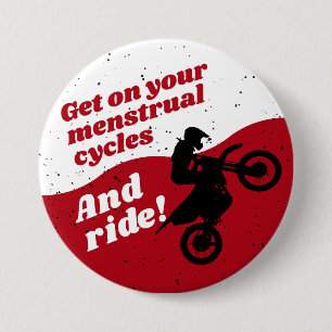 Badge Rond 7,6 Cm Période de moto à cycle menstruel Slogan blanc rou