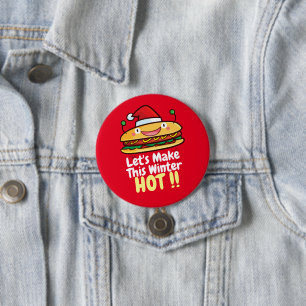 Badge Rond 7,6 Cm Personnalisable "Faisons chaud cet hiver"