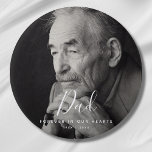 Badge Rond 7,6 Cm Personnalisé Photo Memorial Hommage funéraire<br><div class="desc">Bouton commémoratif du père personnalisé avec nom et espace pour une photo.</div>