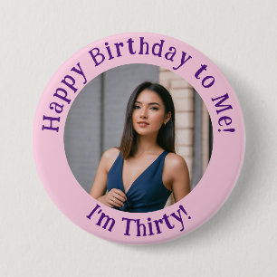 Badge Rond 7,6 Cm Photo d'anniversaire personnalisée, votre insigne