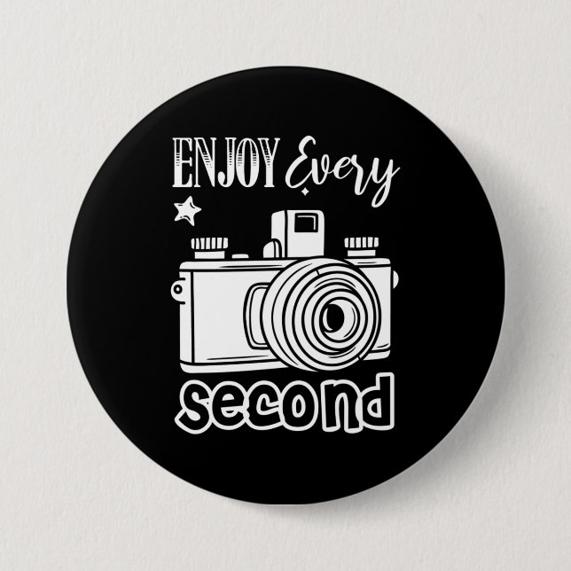 Badge Rond 7,6 Cm Photographe Profite Chaque Seconde (Devant)