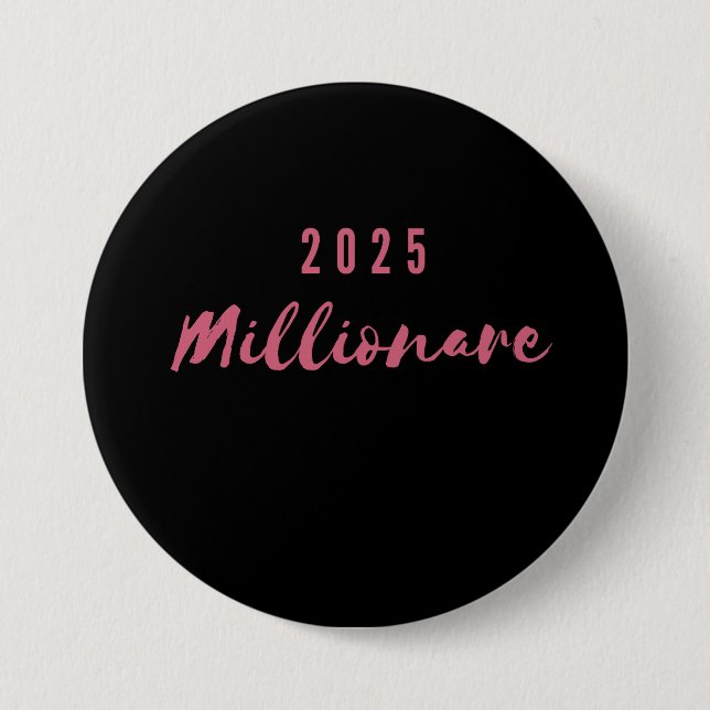 Badge Rond 7,6 Cm pin millionnaire 2025 (Devant)