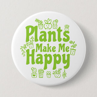 Badge Rond 7,6 Cm Plants Make Me Happy