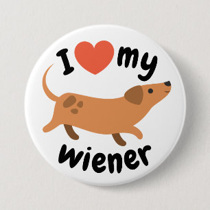 Badge Rond 7,6 Cm Plaque I love my wiener - Chien dachshund