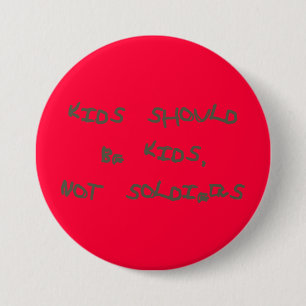 Badge Rond 7,6 Cm Plus d'enfants soldats - Bouton