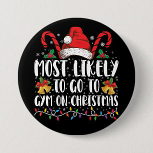 Badge Rond 7,6 Cm Plus susceptible d'aller à la gym le jour de Noël
