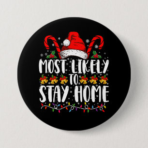 Badge Rond 7,6 Cm Plus susceptible de rester à la maison pour la fêt