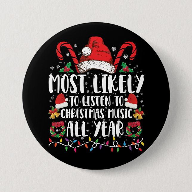 Badge Rond 7,6 Cm Plus susceptible d'écouter Noël toute l'année Xmas (Devant)