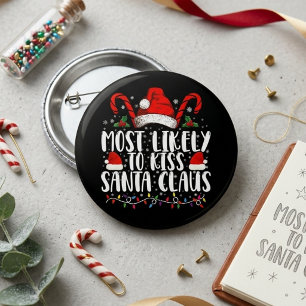 Badge Rond 7,6 Cm Plus susceptible d'embrasser le Père Noël Famille