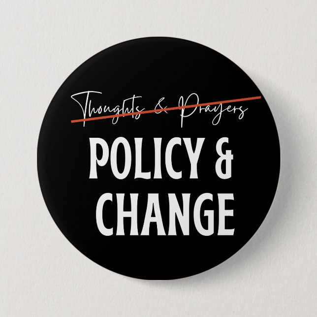 Badge Rond 7,6 Cm Policy Not Prayers Gun Control  (Devant)