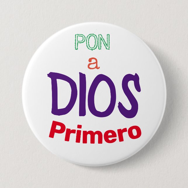 Badge Rond 7,6 Cm pon a Dios Primero (Devant)