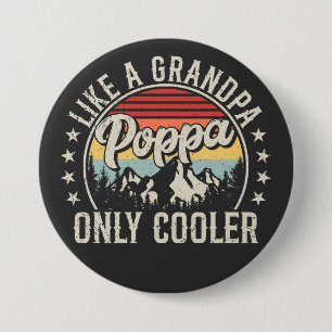 Badge Rond 7,6 Cm Poppa comme un grand-père seul Glacière Retro Roun