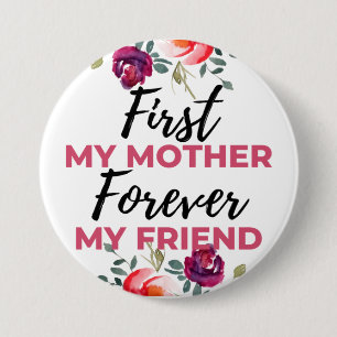 Badge Rond 7,6 Cm Première Ma mère pour toujours Mon ami noir