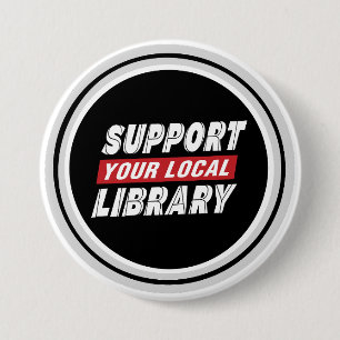 Badge Rond 7,6 Cm Prise en charge de votre bibliothèque locale