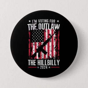 Badge Rond 7,6 Cm Pro 45 Je vote pour le hors-la-loi et le Hillbilly