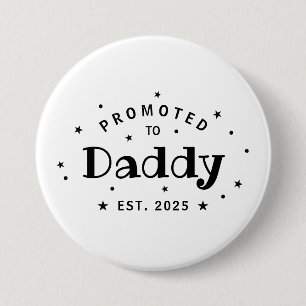 Badge Rond 7,6 Cm Promoté À Papa Cadeau Père Personnalisé