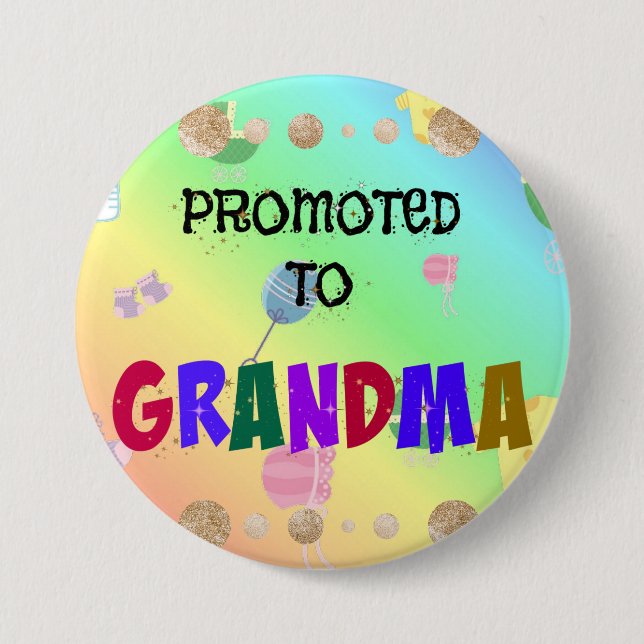 Badge Rond 7,6 Cm Promu à grand-mère, Design de fête, (Devant)