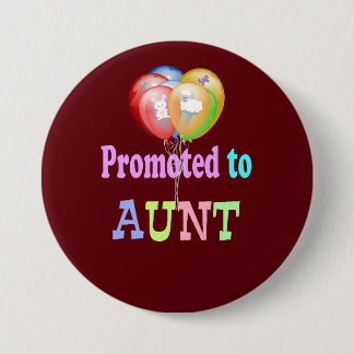 Badge Rond 7,6 Cm Promu à Tante, célébration des ballons