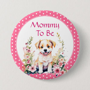 Badge Rond 7,6 Cm Puppy Theme Maman à être BABY SHOWER