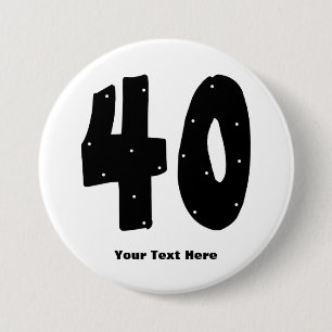 Badge Rond 7,6 Cm quarantième Anniversaire (personnalisable)