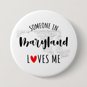 Badge Rond 7,6 Cm Quelqu'Un Au Maryland M'Aime