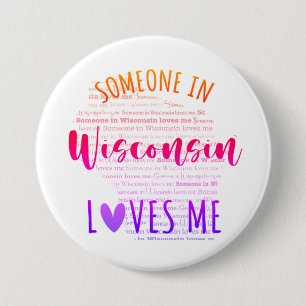 Badge Rond 7,6 Cm Quelqu'Un Au Wisconsin M'Aime Bouton