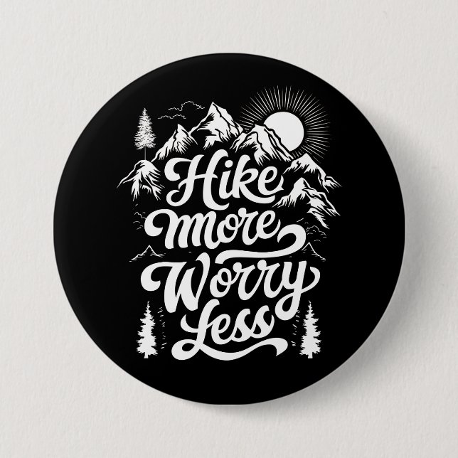 Badge Rond 7,6 Cm Randonnée Plus Inquiète Moins Groupe Camping Extér (Devant)