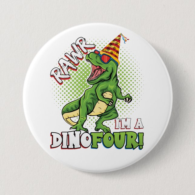 Badge Rond 7,6 Cm Rawr Je suis un Dinofour 4e anniversaire Dinosaur  (Devant)